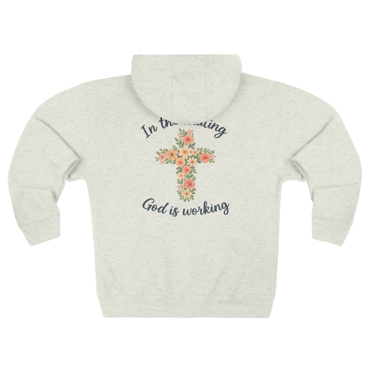 God is Working Hoodie, Floral Cross Zip Hoodie, Inspirational Hoodie, Faith-Based Gifts